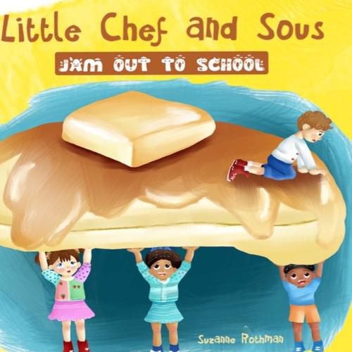 Cover image for Little Chef and Sous Jam Out To School