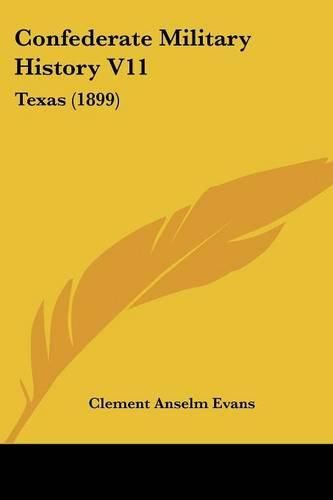 Confederate Military History V11: Texas (1899)