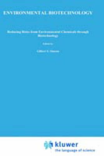 Cover image for Environmental Biotechnology: Reducing Risks from Environmental Chemicals through Biotechnology