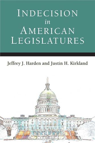 Cover image for Indecision in American Legislatures