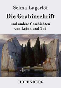 Cover image for Die Grabinschrift: und andere Geschichten von Leben und Tod