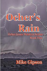 Cover image for Ocher's Rain: Ocher Jones Western Series - Book two