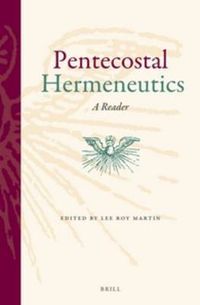 Cover image for Pentecostal Hermeneutics: A Reader