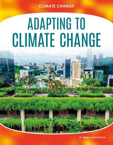 Climate Change: Adapting to Climate Change