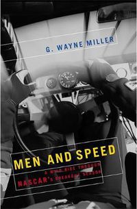 Cover image for Men and Speed: A Wild Ride Through NASCAR's Breakout Season