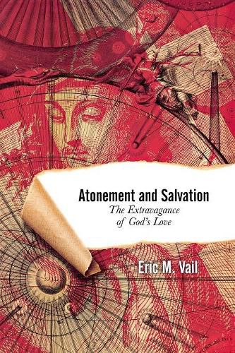 Cover image for Atonement and Salvation: The Extravagance of God's Love