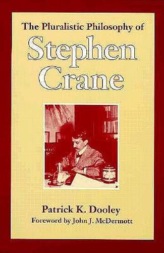 Cover image for The Pluralistic Philosophy of Stephen Crane