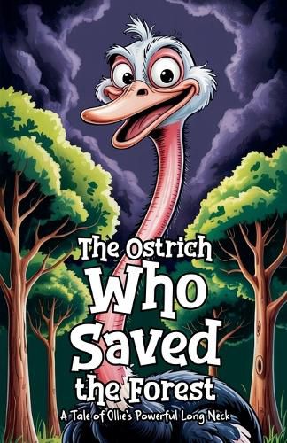Cover image for The Ostrich Who Saved the Forest