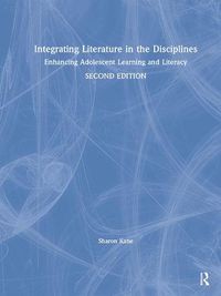 Cover image for Integrating Literature in the Disciplines: Enhancing Adolescent Learning and Literacy