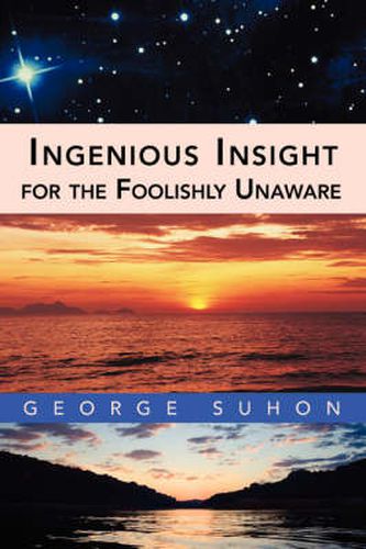 Cover image for Ingenious Insight for the Foolishly Unaware