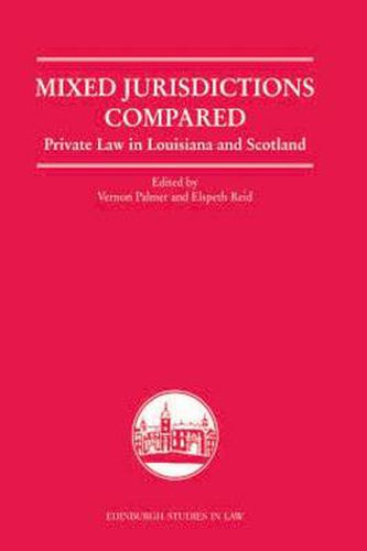 Cover image for Mixed Jurisdictions Compared: Private Law in Louisiana and Scotland