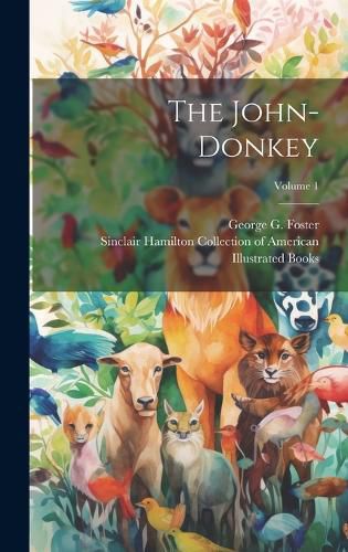 Cover image for The John-donkey; Volume 1