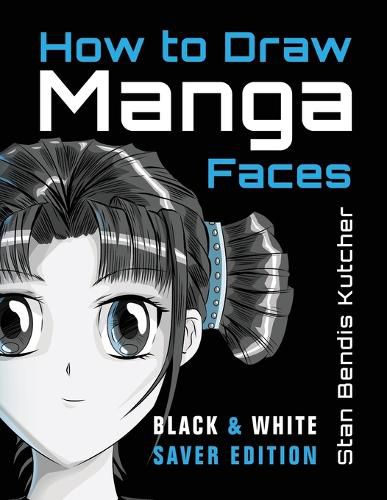 Cover image for How to Draw Manga Faces (Black & White Saver Edition)