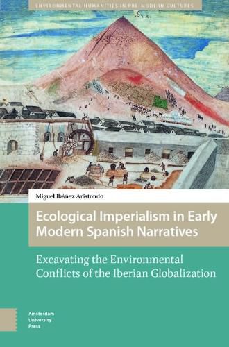 Cover image for Ecological Imperialism in Early Modern Spanish Narratives