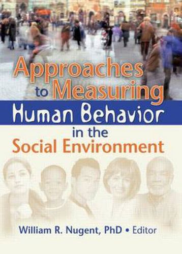 Cover image for Approaches to Measuring Human Behavior in the Social Environment