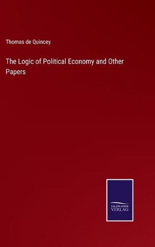 Cover image for The Logic of Political Economy and Other Papers