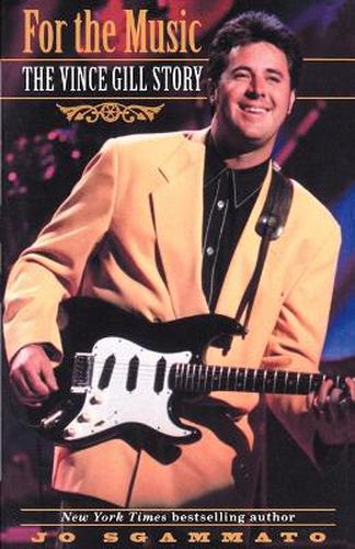 Cover image for For the Music: The Vince Gill Story