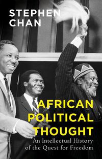 Cover image for African Political Thought: An Intellectual History of the Quest for Freedom