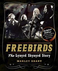 Cover image for Freebirds: The Lynyrd Skynyrd Story