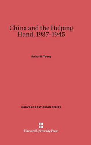 China and the Helping Hand, 1937-1945