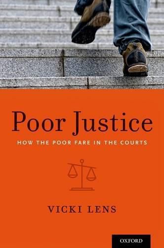 Cover image for Poor Justice: How the Poor Fare in the Courts