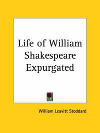 Cover image for Life of William Shakespeare Expurgated (1910)