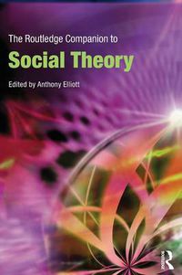 Cover image for The Routledge Companion to Social Theory