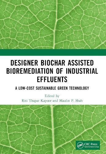 Designer Biochar Assisted Bioremediation of Industrial Effluents