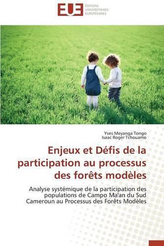 Cover image for Enjeux Et D fis de la Participation Au Processus Des For ts Mod les