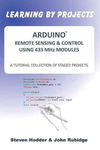 Cover image for Arduino Remote Sensing & Control Using 433 MHZ Modules: A Tutorial Collection of Staged Projects