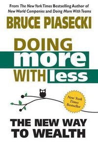 Cover image for Doing More with Less: The New Way to Wealth