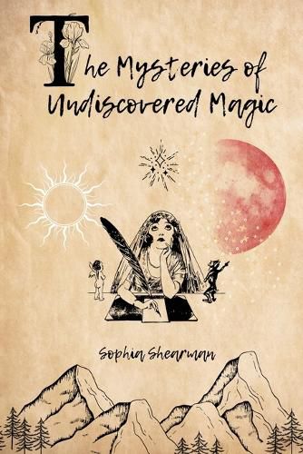 Cover image for The Mysteries of Undiscovered Magic