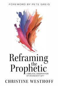 Cover image for Reframing the Prophetic