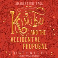 Cover image for Kimiko and the Accidental Proposal