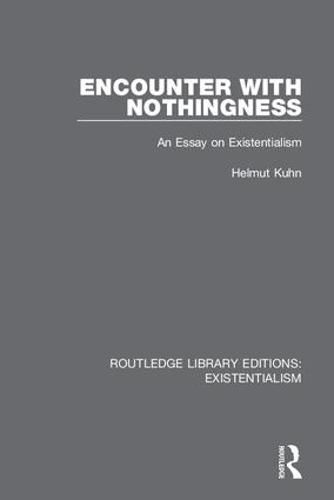 Cover image for Encounter with Nothingness: An Essay on Existentialism