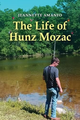 Cover image for The Life of Hunz Mozac