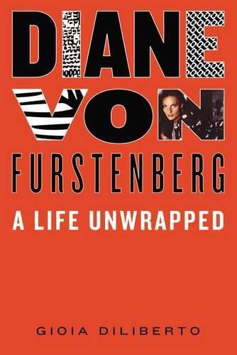 Cover image for Diane Von Furstenberg: A Life Unwrapped