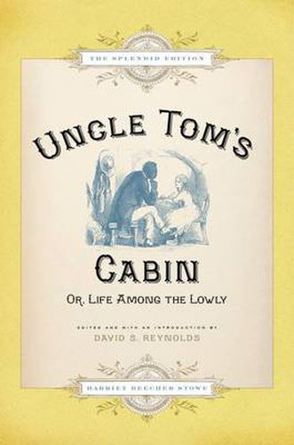 Cover image for Uncle Tom's Cabin: Or Life Among the Lowly