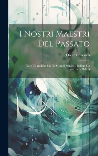 Cover image for I Nostri Maestri Del Passato