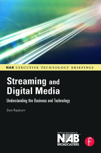 Cover image for Streaming and Digital Media: Understanding the Business and Technology