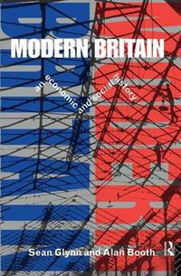 Cover image for Modern Britain: An Economic and Social History