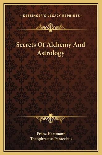 Cover image for Secrets of Alchemy and Astrology