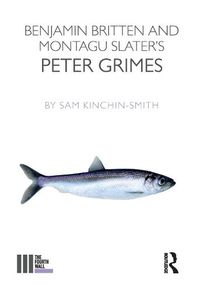 Cover image for Benjamin Britten and Montagu Slater's Peter Grimes