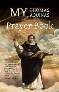 Cover image for My Thomas Aquinas Prayer Book