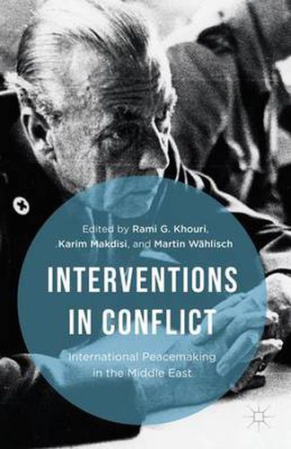 Cover image for Interventions in Conflict: International Peacemaking in the Middle East