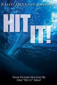 Cover image for Hit It!: Your Victory May Just Be One  hit It  Away!