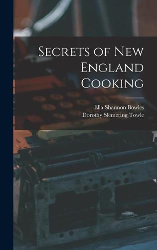 Cover image for Secrets of New England Cooking