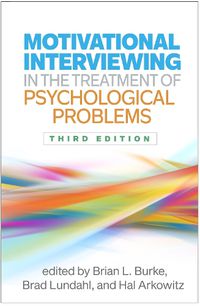 Cover image for Motivational Interviewing in the Treatment of Psychological Problems, Third Edition