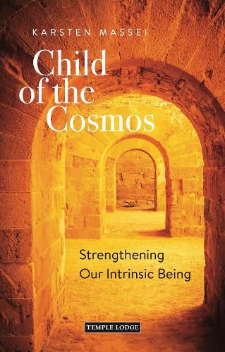 Cover image for Child of the Cosmos: Strengthening Our Intrinsic Being