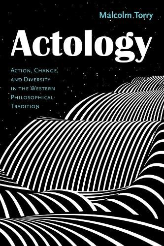 Actology: Action, Change, and Diversity in the Western Philosophical Tradition